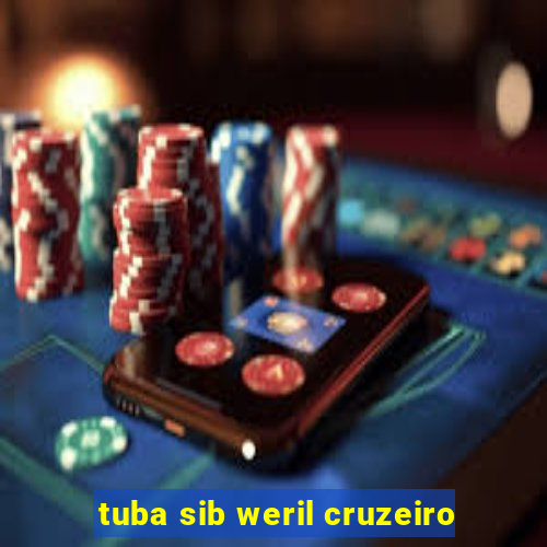 tuba sib weril cruzeiro